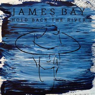 james bay hold back the river