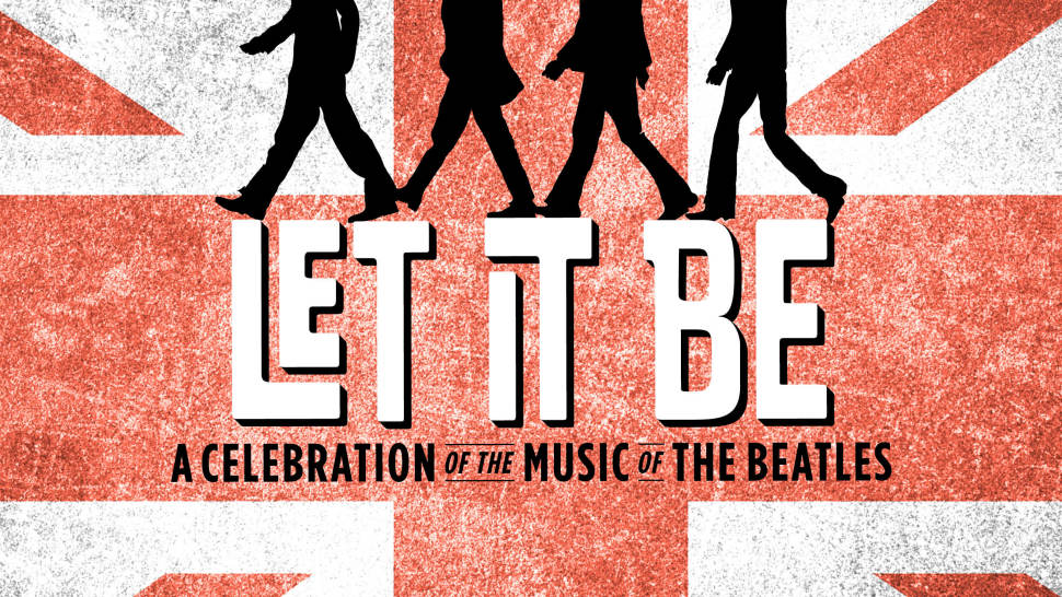 “Let It Be” – featuring music of The Beatles – coming to the National Theatre