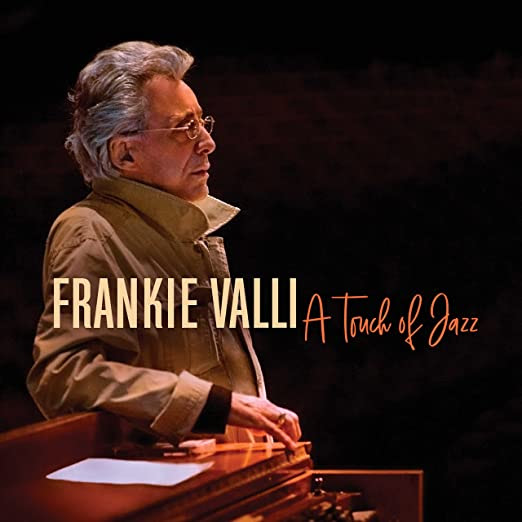 Legendary Frankie Valli  ﻿Releases First-Ever Jazz Album,  A TOUCH OF JAZZ, June 25th