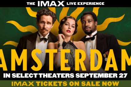 Amsterdam: The IMAX Live Experience” – Tickets on Sale Now!!