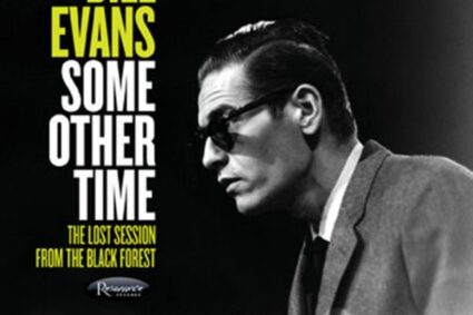 Bill Evans “Some Other Time: The Lost Session From The Black Forest”