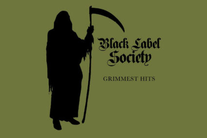 Black Label Society “Grimmest Hits”