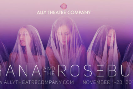 Dhana and the Rosebuds at Ally Theatre Company