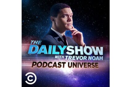 Introducing The Daily Show Podcast Universe: A Miniseries Feat. Trevor Noah, Correspondents & Special Guest