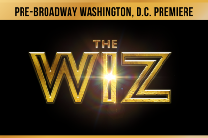 Tickets On Sale Friday for The Wiz at the National Theatre