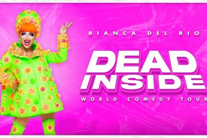 Bianca Del Rio’s “Dead Inside” Has Audiences Feeling Completely Opposite From the Show’s Title
